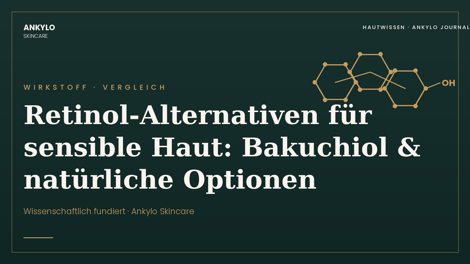 Retinol-Alternativen für sensible Haut Bakuchiol-Guide – Hautwissen-Blog Ankylo Skincare